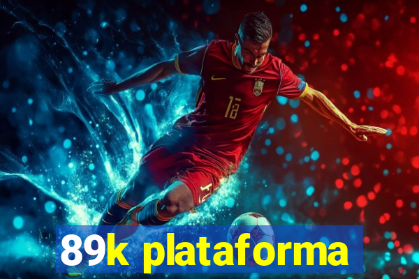 89k plataforma